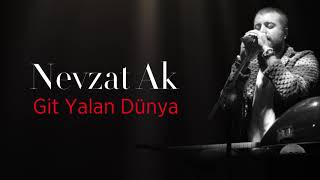 Nevzat Ak  Git yalan dünya Official Audio [upl. by Lathrope]