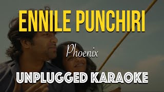 Ennile Punchiri Unplugged Karaoke with lyrics  Phoenix unpluggedkaraoke [upl. by Iturhs602]