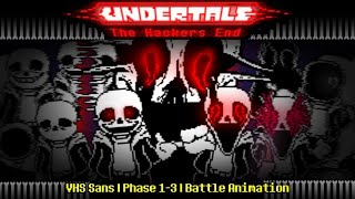 Undertale The Hackers End VHS Sans  Phases 13 Coreys Take  Full Battle Animation [upl. by Ellecram440]