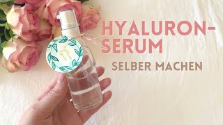 RosenHyaluronSerum selber machen  Straffendes HyaluronGel mit Rosenduft [upl. by Eglantine283]