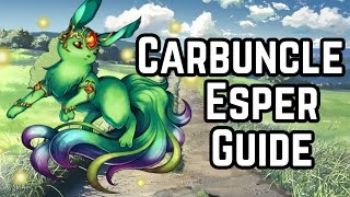 Final Fantasy Brave Exvius  Carbuncle Guide [upl. by Aicissej]