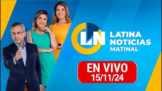 LATINA EN VIVO EDICIÓN MATINAL  VIERNES 15 DE NOVIEMBRE 2024 [upl. by Ard]