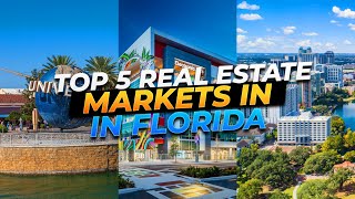 Top 5 Real Estate Markets in Florida [upl. by Katuscha]