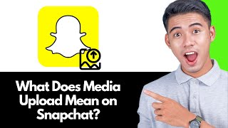 What Does Media Upload Mean on Snapchat Explained [upl. by Suolkcin]