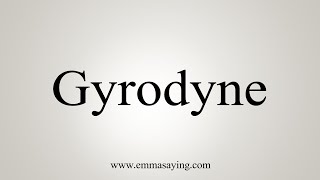 How To Say Gyrodyne [upl. by Alyos]