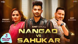 Nangad Vs Sahukar  Amit Dhull  Amit Badesra  Swamit Badesra  Nangad Haryanvi Song Haryanavi [upl. by Yelsek49]