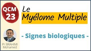 Myélome Multiple Signes Biologiques  Hématologie QCM 23 [upl. by Annuahs]