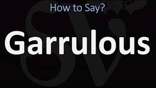 How to Pronounce Garrulous CORRECTLY [upl. by Ranice283]