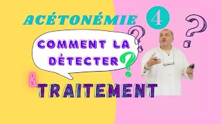 L ACÉTONÉMIE 4  Comment LA reconnaitre [upl. by Novia]