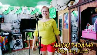 bilog Ang Mundo by Manny Pacquiao Cover By Myrna Brokz [upl. by Ainesey]