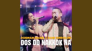 Dos Do Nakkok Na feat Rany Simbolon [upl. by Rebmik557]