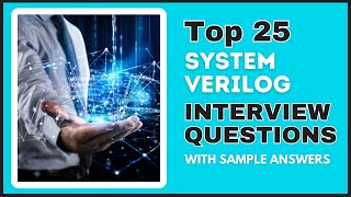 System Verilog Interview Questions and Answers for 2024 [upl. by Droffats]