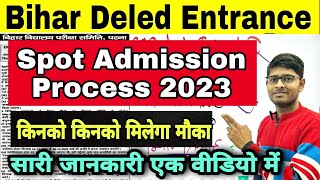 Bihat Deled Spot Admission 202325  Bihar Deled Spot Admission कब से  किनकिन को मौका मिलेगा 🔥 [upl. by Kal422]