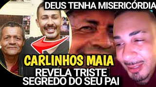 CARLINHOS MAIA CHORA ao revelar SEGREDO do pai OREMOS [upl. by Aehsan510]