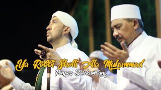 YA ROBBI SHOLLI ALA MUHAMMAD amp ASSALAMUALAIKA YA RASULULLAH AZZAHIR  PONPES BALEKAMBANG [upl. by Zandt]