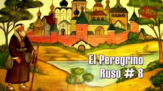 El Peregrino Ruso parte 8 [upl. by Valenta96]