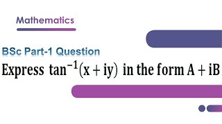 Express tan1xiy in the form AiB  Higher Trigonometry BSc Part1 Mathematics  EducationHelp [upl. by Kilan]