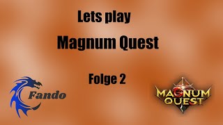 Magnum Quest  deutsch  Lets play  Folge 2  Die Übersicht Guide Tipps und Tricks Anleitung [upl. by Llireva]