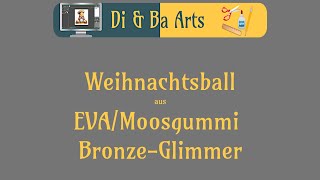 Weihnachtsball BronzeGlimmer [upl. by Otanutrof74]