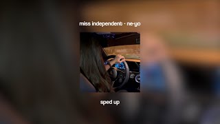 miss independent  neyo sped up [upl. by Hegarty]