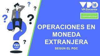 OPERACIONES MONEDA EXTRANJERA  TIPO DE CAMBIO [upl. by Sanborn]