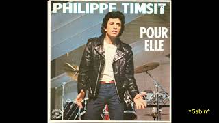 Philippe Timsit – Pour Elle [upl. by Aioj]