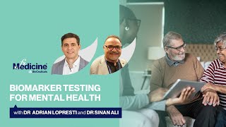 REPLAY Biomarker Testing for Mental Health with Dr Adrian Lopresti and Dr Sinan Ali [upl. by Ecirted]