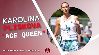 MATCH POINT CANADA 36  KAROLINA PLISKOVA [upl. by Anali]