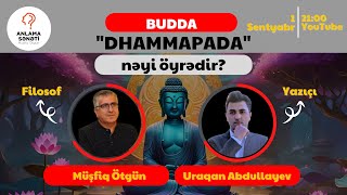 Dhammapada nəyi öyrədir [upl. by Ynnol]