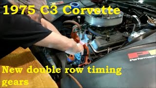 Installing new double row timing gears and chain in a 75 C3 Corvette L48 350 Volume 36 [upl. by Nueoras]