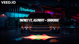 1nonly ft EGOVERT  Shakira Explicit Lyrics [upl. by Ynattirb]