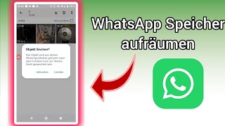 WhatsApp Speicher leeren und verwalten  Anleitung [upl. by Wiley]