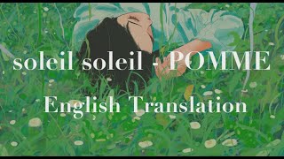 soleil soleil  POMME English translation [upl. by Enirtak194]