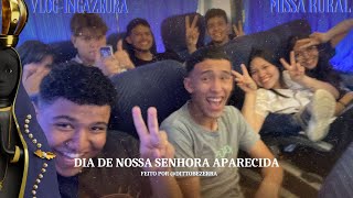 DIA DE NOSSA SENHORA APARECIDAMISSA RURAL💙  vlog [upl. by Dorison]