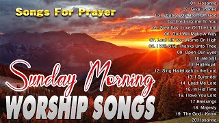 Best Sunday Praise amp Worship Song Collection 🎶 Top 100 Morning Worship Songs ✝️ Christian Songs [upl. by Olimpia956]