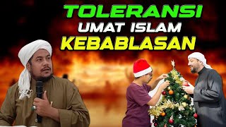 TOLERANSI UMAT ISLAM YANG KEBABLASAN II Habib Muhsin Bin Zaid Al Attas [upl. by Ymer757]