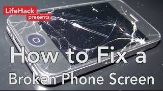 How to Fix a Broken Phone Screen  LifeHack 4 [upl. by Delacourt]