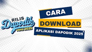 Cara Download Aplikasi Dapodik 2025 Secara Resmi  Juan Kefi [upl. by Sanjiv]