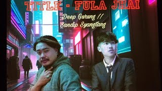 Deep Gurung  Fula Jhai ft Sandip Syangtang original Acoustic version  New nepali pop song [upl. by Darsey]