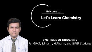 SYNTHESIS OF DIBUCAINE [upl. by Jodie]