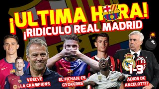 🚨 ÚLTIMA HORA BARÇA 🔥EL FICHAJE ES GYOKERES 😂NUEVO RIDICULO DEL REAL MADRID ⌚VUELVE LA CHAMPIONS [upl. by Nomannic]