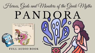 HEROES GODS AND MONSTERS OF THE GREEK MYTHS – PANDORA  AudioBook FREE 🎧📖  Greek Mythology [upl. by Akselav565]