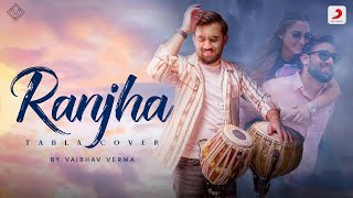 Ranjha Tabla Version  Shershaah  Sidharth–Kiara B Praak Jasleen vaibhavvermamusic ft Ipsa Anand [upl. by Coralie]