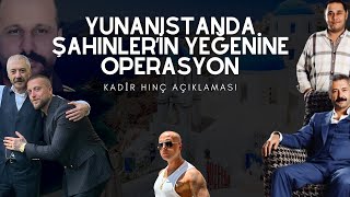 Sedat Şahin’in Yeğeni Yunanistanda Yakalandı  Barış BoyunKadir HınçEmirhan Karademirin Bağlantısı [upl. by Riebling]