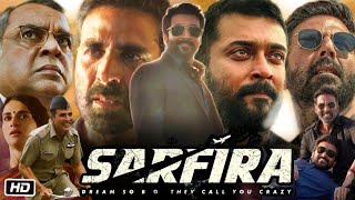 Sarfira Full HD Movie in Hindi Trailer Review and Story  Akshay Kumar  Radhika Madan  Suriya [upl. by Brande863]