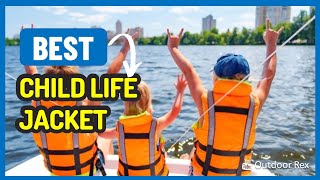 Top 5 Child Life Jackets of 2023  Keep Your Kids Safe this Summer [upl. by Suvart]