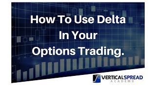 How To Use Delta In Your Options Trading [upl. by Derick868]