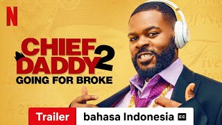 Chief Daddy 2  Going for Broke dengan subtitle  Trailer bahasa Indonesia  Netflix [upl. by Hanauq]