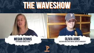 THE WAVESHOW  Megan Dennis Pepperdine Womens Golf [upl. by Dennison]