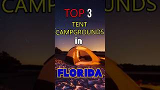 Top 3 Tent Campgrounds in Florida ⛺ 3 Best Tent Camping Places [upl. by Aititel16]